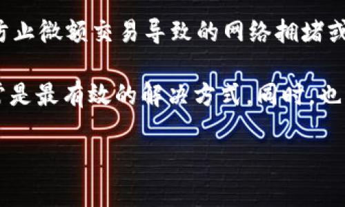 关于TPWalletHT的最小转账金额，这个信息可能会根据平台的更新或政策变化而有所不同。为了获取最新的数据，建议你直接访问TPWallet的官方网站或查阅相关的社区论坛和支持页面。

通常情况下，加密货币钱包或交易平台会有一个最低转账限制，这个限制可能是为了防止微额交易导致的网络拥堵或费用经济性问题。例如，一些平台规定的最低转账金额可能在几美元到几十美元之间。

如果你在使用TPWalletHT进行转账时遇到问题或疑问，联系客服或查看官方文档通常是最有效的解决方式。同时，也请务必注意交易时的网络费用，因为这些费用会直接影响到你可转账的金额。

希望这些信息对你有所帮助！如果有其他问题或需要深入探讨的话题，欢迎随时询问。